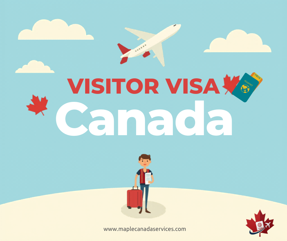 Visitor Visa Assessment - Maple Canada Services